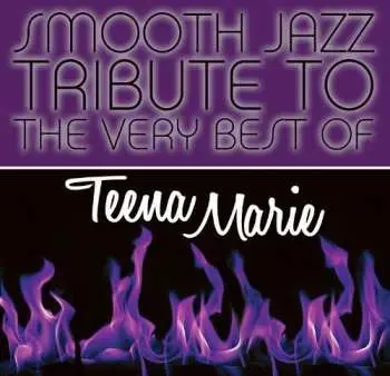 CD The Smooth Jazz All Stars: Smooth Jazz Tribute To Teena Marie