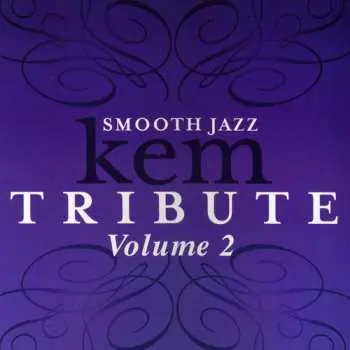 CD The Smooth Jazz All Stars: Tribute To Kem, Vol. 2