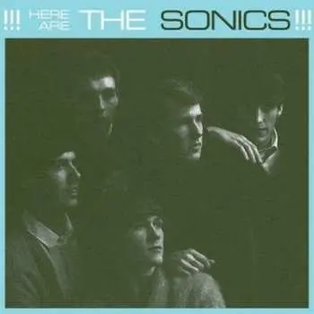 LP The Sonics: Here Are The Sonics!!!