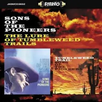 CD The Sons Of The Pioneers: Sons Of The Pioneers - The Lure Of Tumbleweed Trails / Lure Of The West