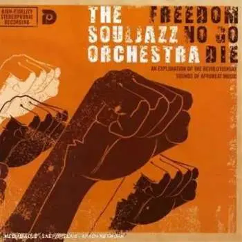 CD The Souljazz Orchestra: Freedom No Go Die
