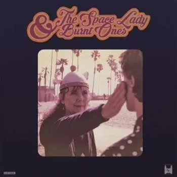 LP The Space Lady: The Space Lady & Burnt Ones