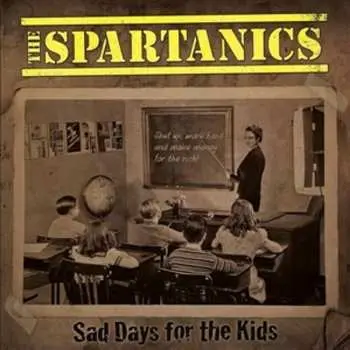 LP The Spartanics: Sad Days For The Kids (black Vinyl)