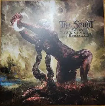 LP The Spirit: Songs Against Humanity
