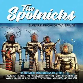 2CD The Spotnicks: Guitars From Out-A Space