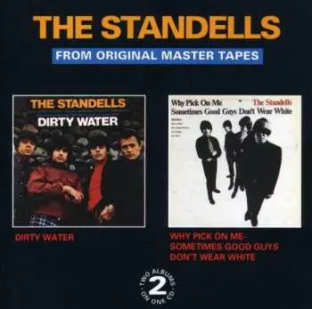 CD The Standells: Dirty Water / Why Pick On Me - Sometimes Good Guys Don't Wear White