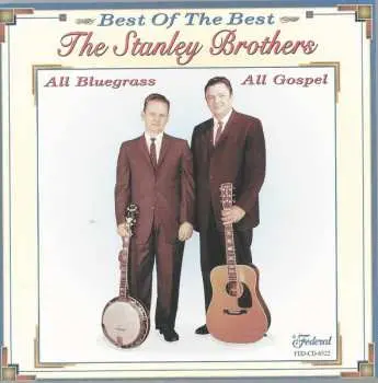 CD The Stanley Brothers: Best Of The Best