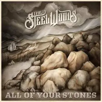 LP The Steel Woods: All Of Your Stones