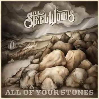 CD The Steel Woods: All Of Your Stones