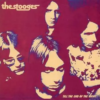 LP The Stooges: Till the End of the Night LTD | NUM