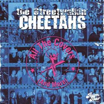 LP The Streetwalkin' Cheetahs: All The Covers!