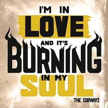 SP The Subways: I'm In Love And It's Burning In My Soul