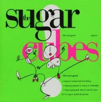 CD The Sugarcubes: Life's Too Good