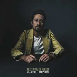 LP The Suitcase Junket: Mean Dog, Trampoline
