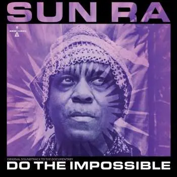 LP The Sun Ra Arkestra: Do The Impossible: Original Soundtrack To The Docu