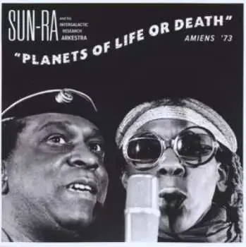 CD The Sun Ra Arkestra: Planets Of Life Or Death: Amiens '73