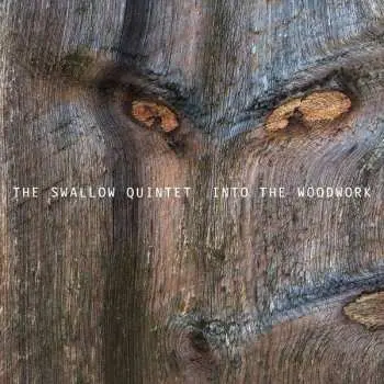 CD The Swallow Quintet: Into The Woodwork
