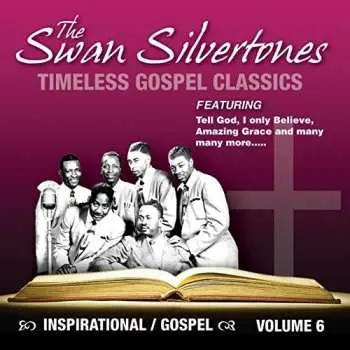 CD The Swan Silvertones: Inspirational Gospel Classics 6
