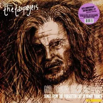 2LP The Taxpayers: God, Forgive These Bastards: Songs From The Forgotten Life Of Henry Turner CLR | DLX | LTD