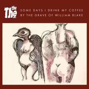 SP The The: 7-some Days I Drink My Coffee By The Grave Of William Blake