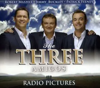 CD The Three Amigos: Radio Pictures