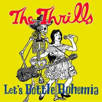 CD The Thrills: Let's Bottle Bohemia