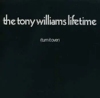 CD The Tony Williams Lifetime: (Turn It Over)