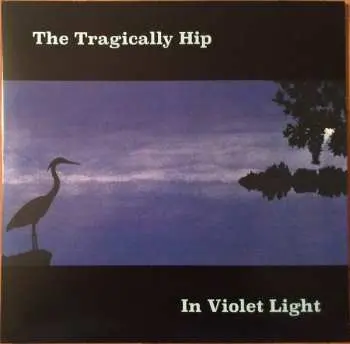 2LP The Tragically Hip: In Violet Light