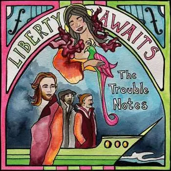 LP The Trouble Notes: Liberty Awaits
