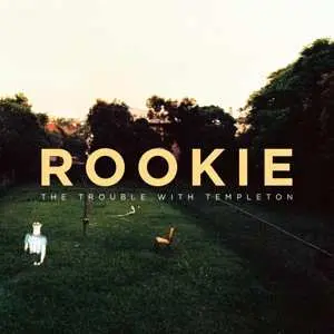 LP The Trouble With Templeton: Rookie