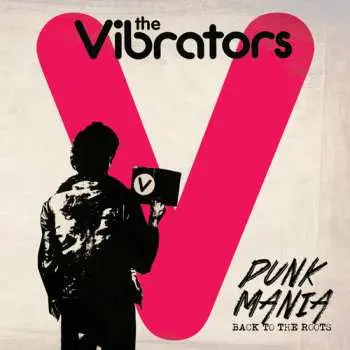 CD The Vibrators: Punk Mania - Back To The Roots