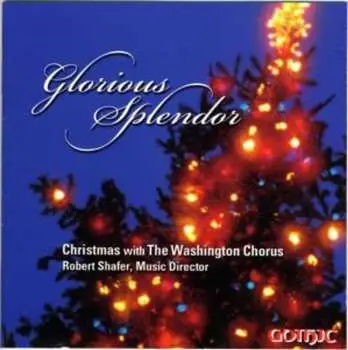 CD The Washington Chorus: Glorious Splendor