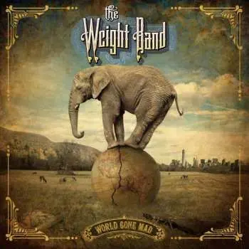 LP The Weight Band: World Gone Mad