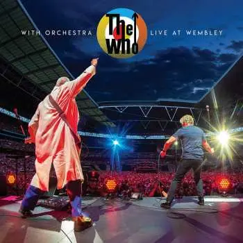 CD The Who: With Orchestra - Live At Wembley 2019