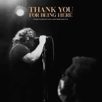 LP The World Is A Beautiful Place & I Am No Longer Afraid To Die: Thank You For Being Here LTD