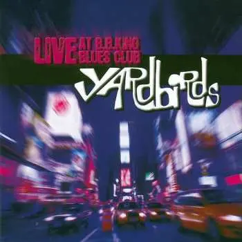 CD The Yardbirds: Live At B.B.King Blues Club