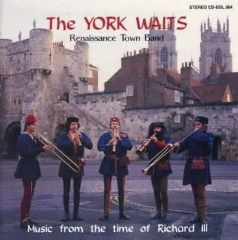 CD The York Waits: Music From The Time Of Richard The 3rd