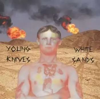 SP The Young Knives: White Sands / I Only Want Your Love