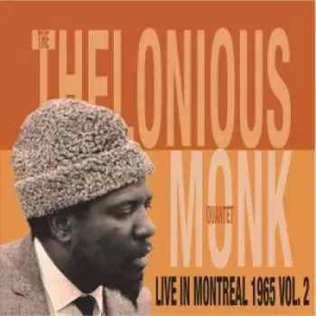 LP The Thelonious Monk Quartet: Live In Montreal 1965 Vol. 2