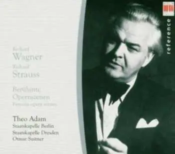 CD Theo Adam: Theo Adam Berühmte Opernszenen Wagner Strauss