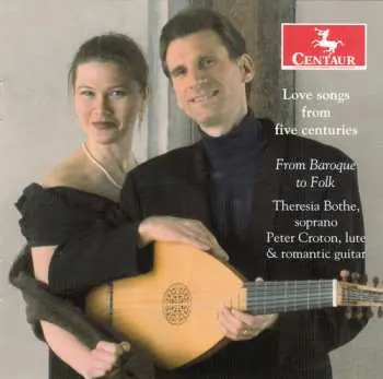 CD Theresia Bothe: Love Songs From Five Centuries (From Baroque To Folk)