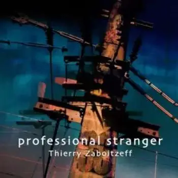 CD Thierry Zaboitzeff: Professional Stranger