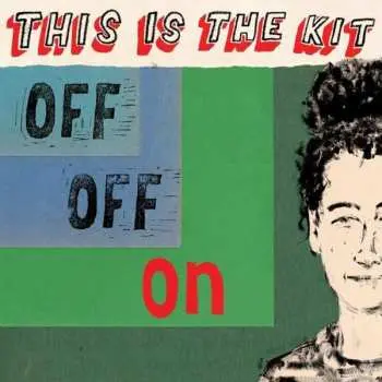 LP This Is The Kit: Off Off On LTD