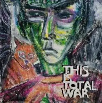 CD This Is Total War: You & Me And The Kingdom Of Fire