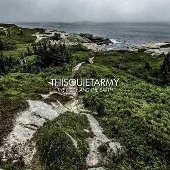 LP Thisquietarmy: The Body And The Earth CLR