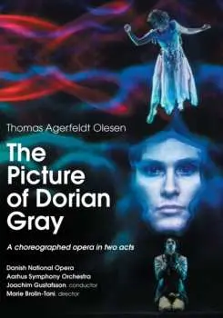 DVD Thomas Agerfeldt Olesen: The Picture Of Dorian Gray - A Choreographed Opera In Two Acts Based On Oscar Wilde's Novel PIC