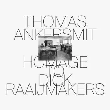 CD Thomas Ankersmit: Homage To Dick Raaijmakers