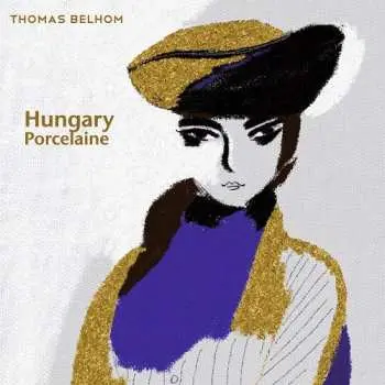 SP Thomas Belhom: Hungary / Porcelaine LTD