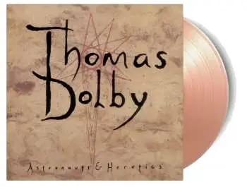 LP Thomas Dolby: Astronauts & Heretics