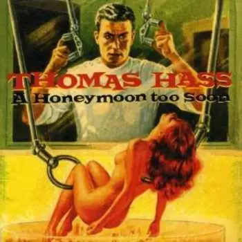 2CD Thomas Hass: A Honeymoon Too Soon